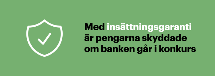 Insättningsgarantin skyddar pengarna om banken går i konkurs