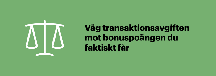 När du betalar räkningar med kreditkort via Billhop bör du väga transaktionsavgiften mot bonuspoängen du tjänar.