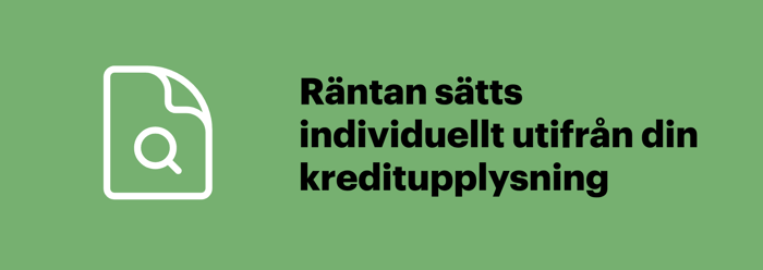 Räntan på ett blancolån sätts individuellt utifrån kreditupplysningen på dig.