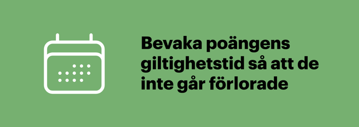 Håll koll på när poängen på ditt bonuskort går ut så att de inte förlorar värdet
