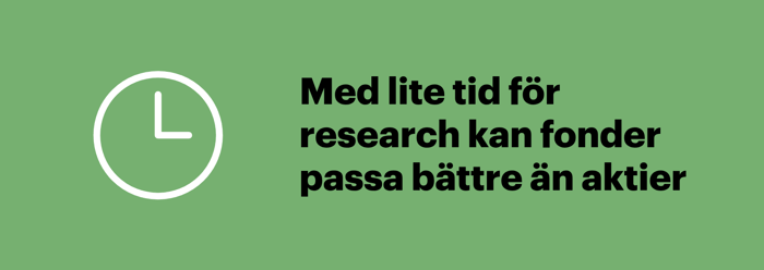 Fonder kan passa den som har lite tid för research