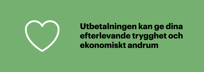 Livförsäkringen ger efterlevande ekonomisk trygghet