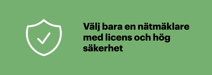 Kontrollera att nätmäklaren har licens