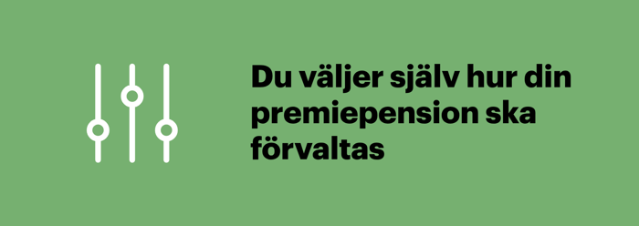 Premiepension är den del av den allmänna pensionen där du själv väljer fonder eller det statliga alternativet.