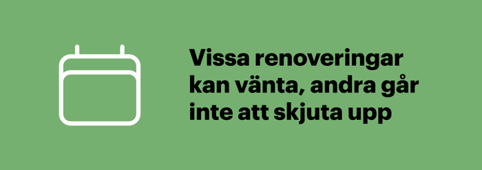 Vissa renoveringar kan vänta medan andra skador behöver åtgärdas, något att väga in innan ett renoveringslån.