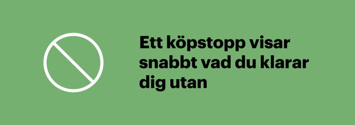 Ett köpstopp är ett sätt att minska dina utgifter och se vad du klarar dig utan
