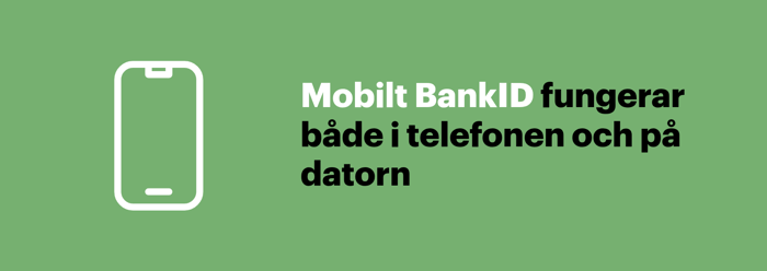 Illustration som visar att mobilt BankID kan användas både i mobilen och för inloggning på datorn.