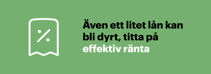 Även ett litet lån kan bli dyrt, titta på effektiv ränta
