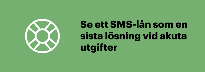 Se ett SMS-lån som en sista lösning vid akuta utgifter