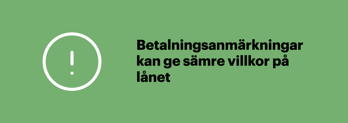 Betalningsanmärkningar kan innebära sämre villkor på ett solcellslån.