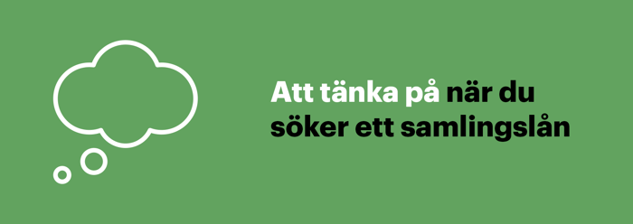 Tänk på detta när du söker ett samlingslån