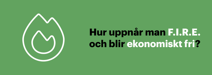 Hur uppnår man F.I.R.E. och blir ekonomiskt fri?